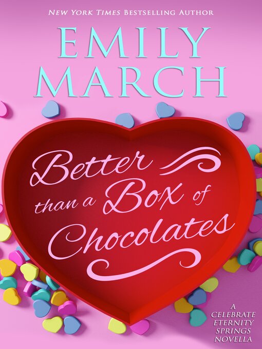 Title details for Better Than a Box of Chocolates by Emily March - Wait list